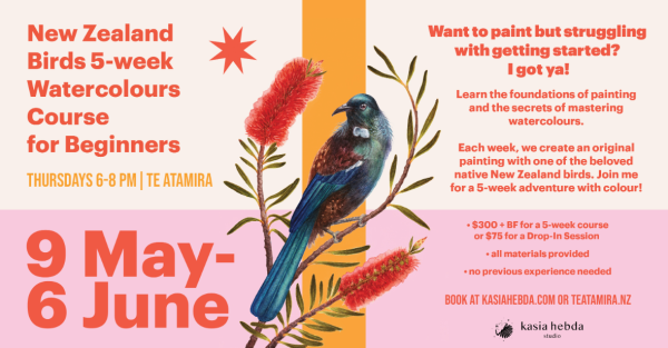Te Wāhi Toi - New Zealand Birds 5-week Watercolours Course for Beginners with Kasia Hebda - 6 June